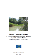 Razprave in raziskave 15: Načrt upravljanja na naravovarstveno pomembnih območjih v južnih Julijskih Alpah strokovne podlage in usmeritve