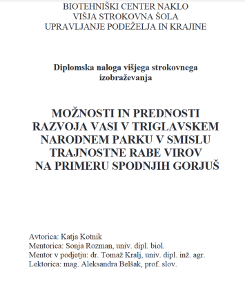Možnosti in prednosti razvoja vasi v Triglavskem narodnem parku v smislu trajnostne rabe virov na primeru Spodnjih Gorjuš : diplomska naloga višjega strokovnega izobraževanja