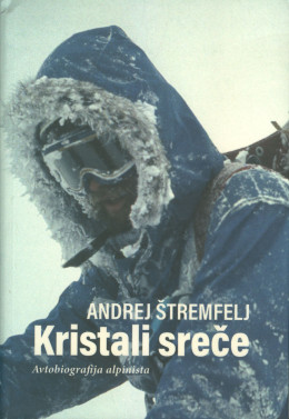 Kristali sreče: avtobiografija alpinista