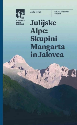 Julijske Alpe: Skupini Mangarta in Jalovca