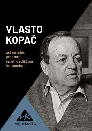 Vlasto Kopač – življenje, delo in dediščina