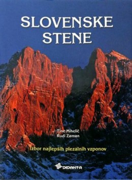 Slovenske stene: izbor najlepših plezalnih vzponov