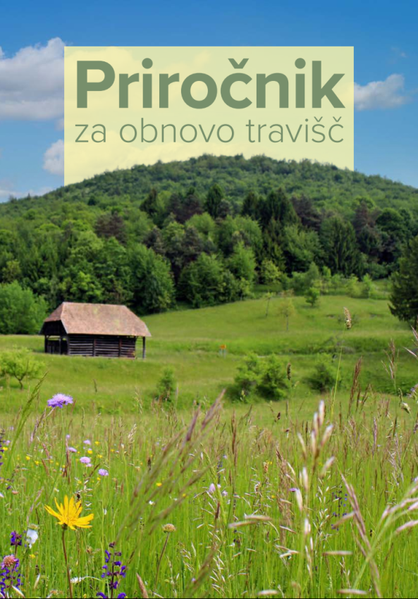 Priročnik za obnovo travišč: praktični napotki za ohranjanje biotske pestrosti