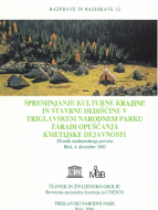 Spreminjanje kulturne krajine in stavbne dediščine v Triglavskem narodnem parku zaradi opuščanja kmetijske dejavnosti